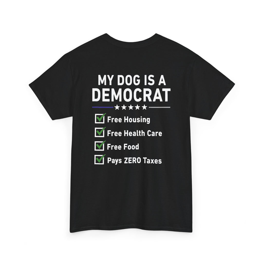 My Dog Is a Democrat T-Shirt | Funny Political Humor Tee, Dog Owner Gift