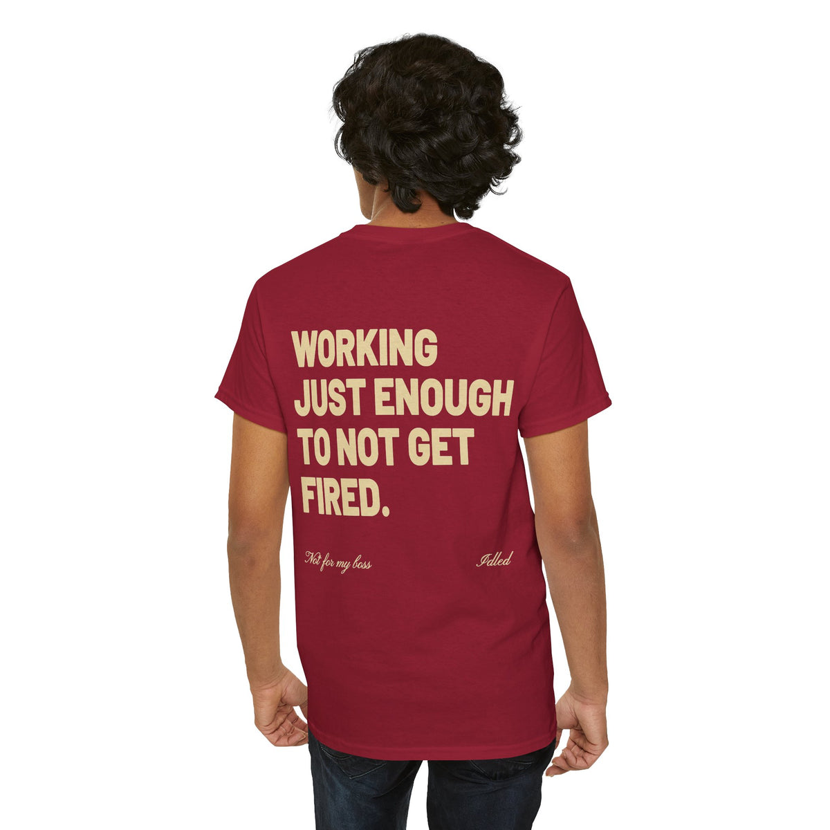 Working Just Enough To Not Get Fired T-Shirt | Funny Quiet Quitting Tee for Coworkers